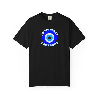 I Don’t Chase, I Attract  Awakening Tee