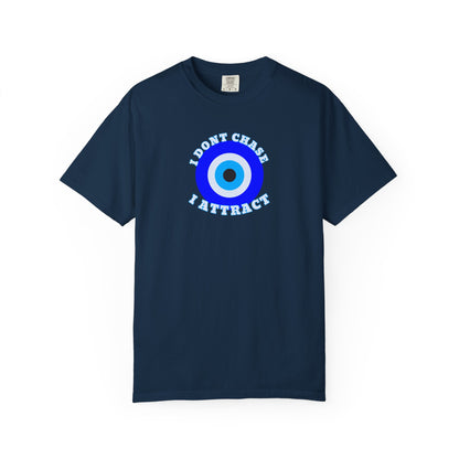 I Don’t Chase, I Attract  Awakening Tee